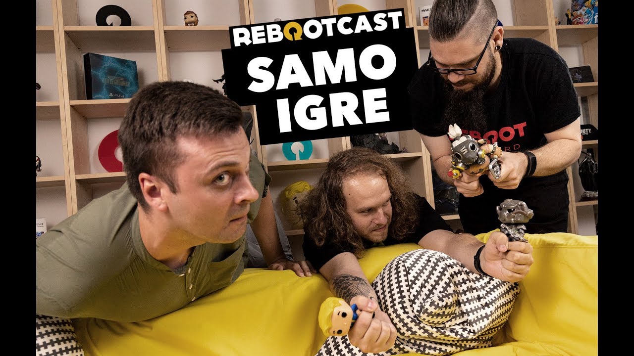 Samo igre | Ep. 109 | Rebootcast