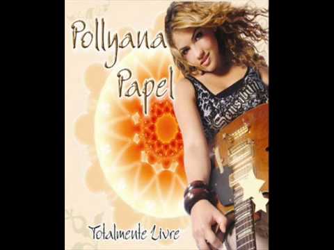 Pollyana Papel - Totalmente livre (remix)