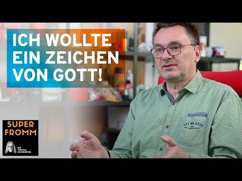 I wanted a sign from God!