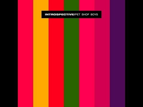Pet Shop Boys - Introspective (Whole Album HQ) - 1988