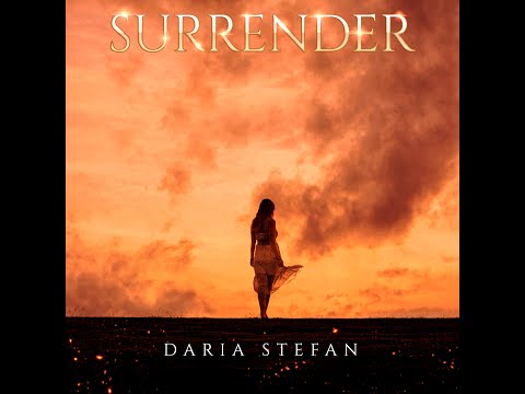 Daria Stefan - Surrender (Official Music Video)