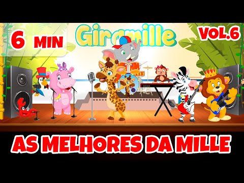 As Melhores da Mille Vol. 6 - Giramille 6 min | Desenho Animado Musical