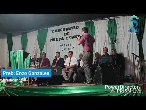 Pred: Preb: Enzo Gonzales  ENCUENTRO DE MÚSICA Y CANTO  BONPLAND MISIONES ARGENTINA  IEAD 284 