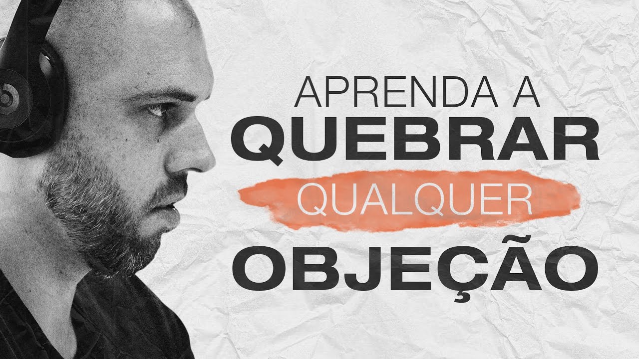 #04 Seu produto não vende? Aprenda a quebrar qualquer objeção | Melhores momentos
