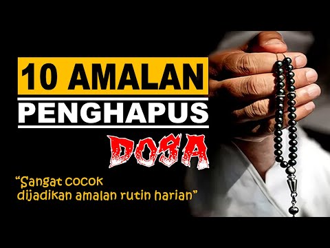 10 Amalan Penghapus Dosa untuk diamalkan setiap hari