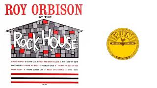 Roy Orbison - Trying to Get to You