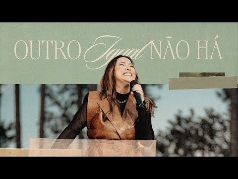 Ana Nóbrega - Outro Igual Não Há (Ao Rei Nós Coroamos)
