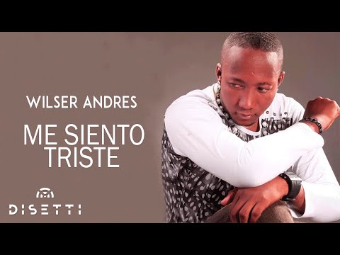 Video Me Siento Triste (Audio) de Wilser Andrés