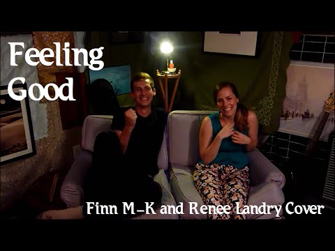 Feeling Good | Finn M-K & Renée Landry Cover