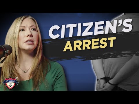 Citizen's Arrest | Is It Legal?
