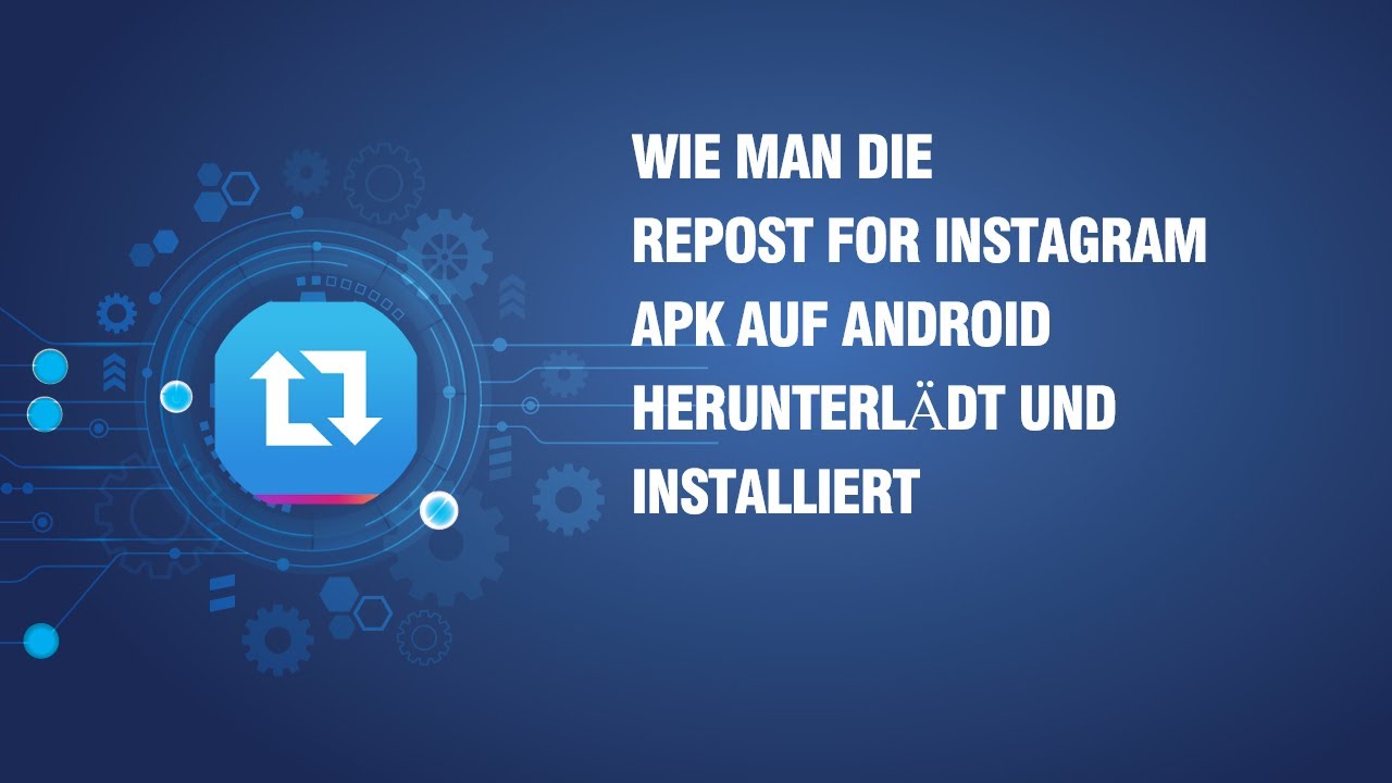 Wie man die Repost for Instagram APK auf Android herunterlädt und installiert