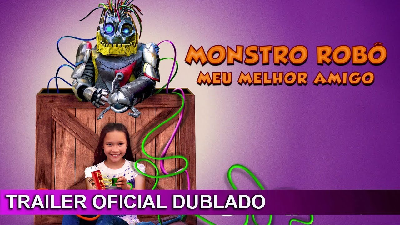 Trailer oficial de Monstro Robô - Meu Melhor Amigo