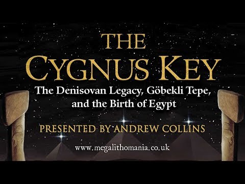 Andrew Collins: The Cygnus Key - The Denisovan Legacy, Göbekli Tepe, and the Birth of Egypt