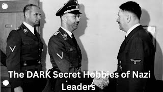 The DARK Secret Hobbies of Nazi Leaders That Will Haunt You | $200M Art Thief, Occult Rituals 🤯
