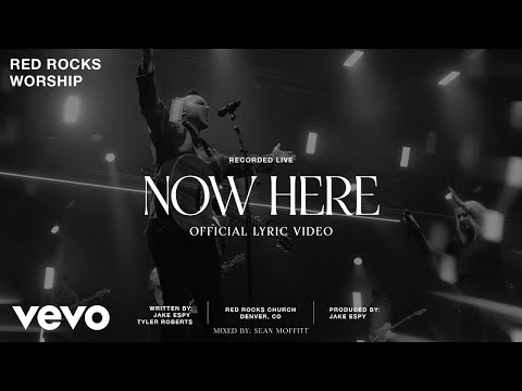 Red Rocks Worship - Now Here (Live) [Official Lyric Video]