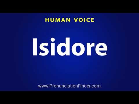 How To Pronounce Isidore