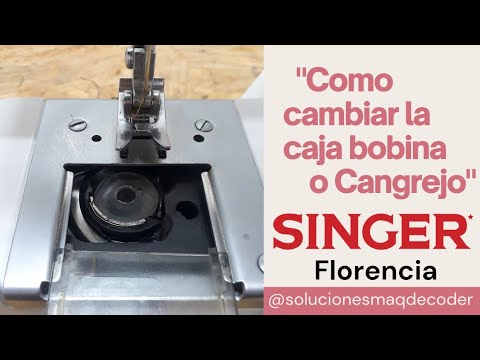 como cambiar la caja bobina o cangrejo de una maquina de coser Singer Florencia