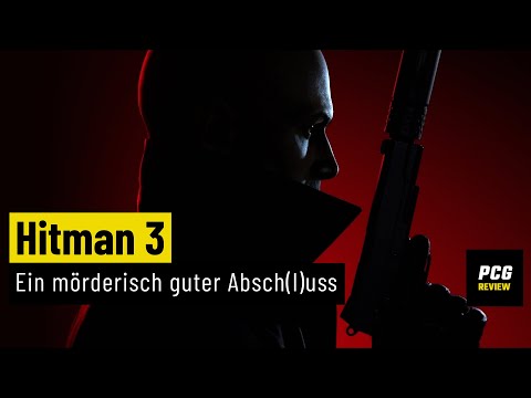 Hitman 3 | REVIEW | Ein mörderisch guter Absch(l)uss, Agent 47