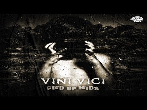 Vini Vici - Fkd Up Kids