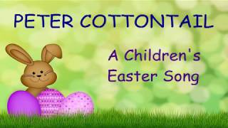 ♫ Peter Cottontail ♫ Children&#39;s Easter Song