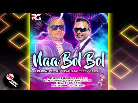 Dubraj Persad ft Terry G - Naa Bol Bol [ 2k22 Traditional Chutney Invasion ]