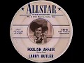 Larry Butler - "Foolish Affair"