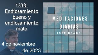 EVANGELIO de HOY SÁBADO 4 de NOVIEMBRE 2023 | DON JOSÉ BRAGE | MEDITACIONES DIARIAS