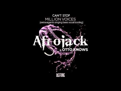 Afrojack ft.Otto Knows - Can't Stop Million Voices (Extravagant's Singing Bees Vocal Bootleg)