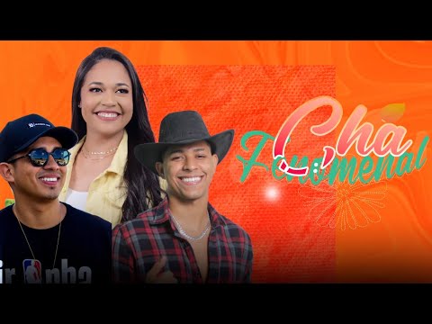 Chá Fenomenal - @Ayeneoficial , Ytalo Paulo, @andrewsfariass