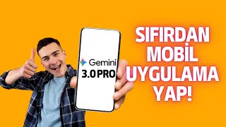 Gemini 3.0 ile Sıfırdan Mobil Uygulama Geliştirme: Kodlamanın Geleceği! 🚀