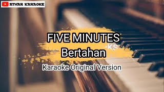 Download lagu Five Minutes - Bertahan (Karaoke Version) mp3