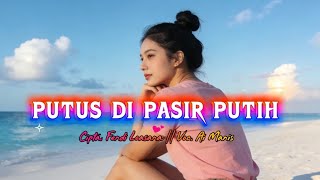 Download lagu PUTUS DI PASIR PUTIH (Cipta. Fendi Loasana) Voc. Ai Manis mp3 Download lagu PUTUS DI PASIR PUTIH (Cipta. Fendi Loasana) Voc. Ai Manis mp3