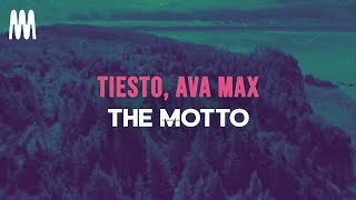 Tiesto, Ava Max - The Motto (Lyrics)