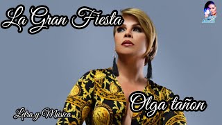 LA GRAN FIESTA Olga Tañón [Letra y Música]