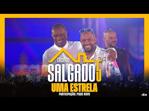Uma Estrela - Casa do Salgado 5 feat Pique Novo