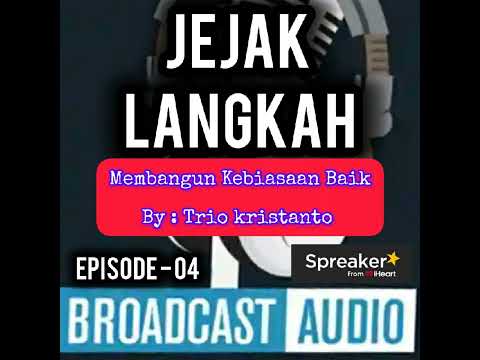 Jejak Langkah eps.4 || Membangun Kebiasaan Baik.