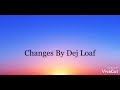 Changes Dej Loaf Lyrics