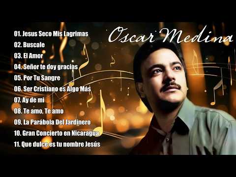 Oscar Medina Nuevo Oscar Medina Lo Mejor de lo mejor Grandes Exitos El Amor, Papá 🎶#24053