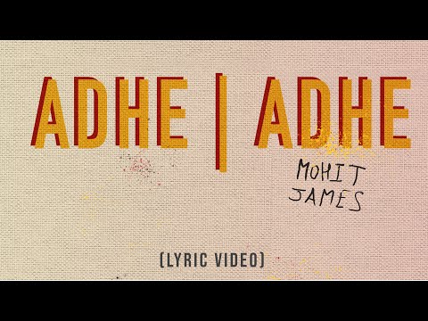 Adhe Adhe I Lyrical Music Video I Mohit James