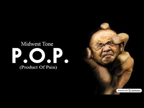 Midwest Tone - POP (Product Of Pain)