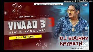 Download lagu Vivaad 3 ! Remix Song ! Amit Saini Rohtakiya ! New Haryanvi Song Remix Dj Mohit Gourav Kayasth mp3