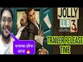 JOLLY LLB 3 TRAILER RELEASE TIME JOLLY LLB 3 TRAILER LAUNCH MEERUT JOLLY LLB 3 TRAILER KANPUR