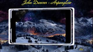 John Denver ~ Aspenglow ~ Baz