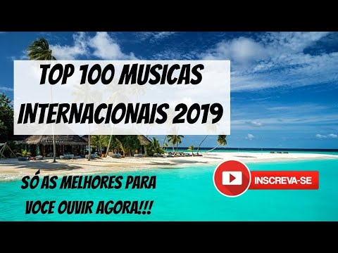 top 100 musicas internacionais 2019