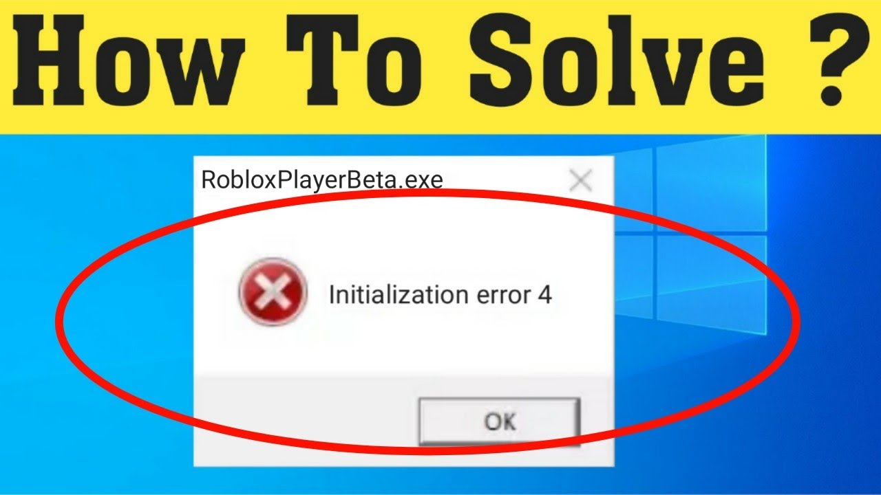 How To Fix Roblox Initialization error 4 || How To Solve Roblox Initializing Error 4