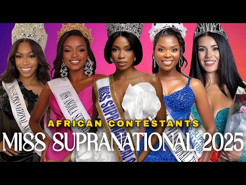 Miss Supranational 2025 | African Contestants profiles and Countdown