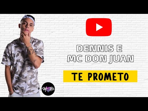 Dennis & MC Don Juan - Te Prometo (Mc Bê Cover)