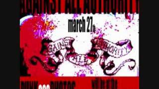 Against all authority-grinding my life away