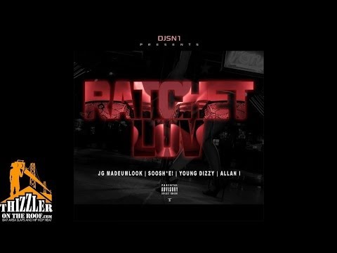 Dj Sn1 ft. JG MadeUmLook, Soosh E!, Young Dizzy, Allan I. - Ratchet Luv [Thizzler.com]