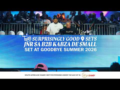 JNR SA B2B KABZA DE SMALL | Surprisingly Good Sets at Goodbye Summer 2026 (AfroTech & 3 Step Mix)